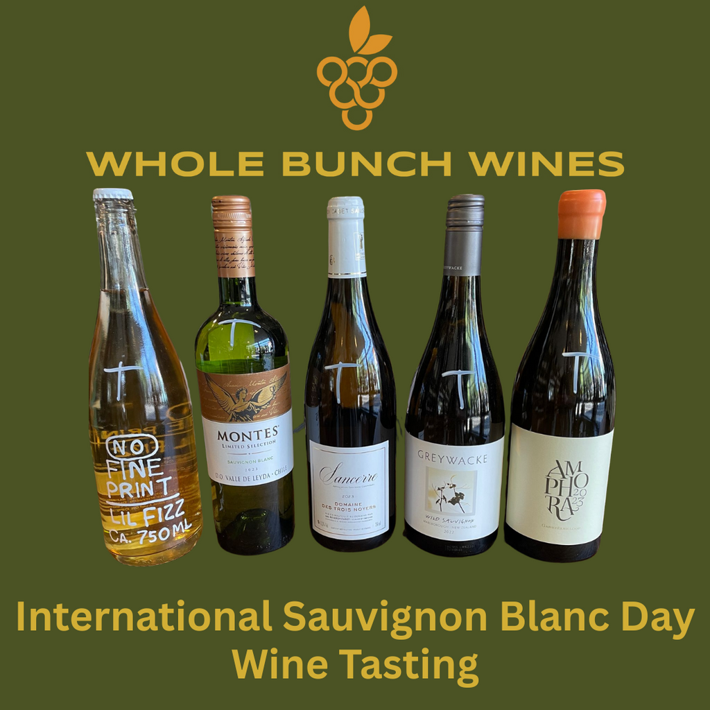 A Whole Bunch of Sauvignon - Whole Bunch Wines Wine Tasting